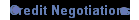 Credit Negotiations